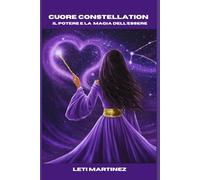 Cuore Constellation: La magia e il potere dell'essere