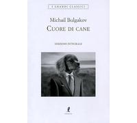 Cuore di cane. Ediz. integrale