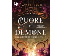 Cuore di demone. For whom the belle tolls