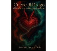 Cuore di drago: Gli undici che salvarono il mondo
