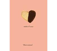 Cuore di frolla. Quaderno