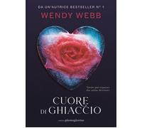 Cuore di ghiaccio [Paperback] [Feb 07, 2024] Webb, Wendy and Zuppet, Roberta