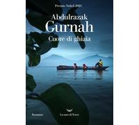 Libri Gurnah Abdulrazak - Cuore Di Ghiaia