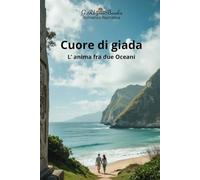 Cuore di giada: L' anima tra due Oceani