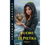 Cuore di Pietra: Un libro di avventura per ragazzi 12-13 anni che dimostra quanto il Coraggio l’Amicizia e la Conoscenza siano importanti.