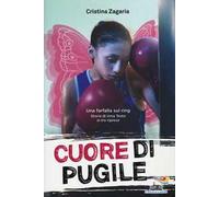 Cuore di pugile. Una farfalla sul ring. Storia di Irma Testa in tre riprese
