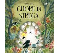 Cuore di strega. Ediz. a colori