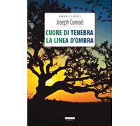 Cuore di tenebra-La linea d'ombra. Ediz. integrale. Con Segnalibro