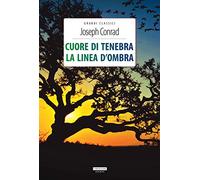 Cuore di tenebra-La linea d'ombra. Ediz. integrale. Con Segnalibro