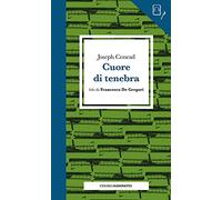 Libro - Narrativa - Avventura - Joseph Conrad - Cuore Di Tenebra Letto Da Fra...