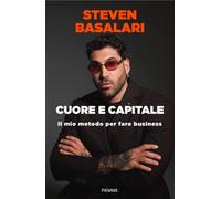 Cuore e capitale. Il mio metodo per fare business [Hardcover] [Mar 24, 2026] Bas