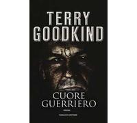 Cuore guerriero. Richard e Kahlan. Vol. 4