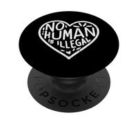 Cuore immigrato Nessun essere umano è diritti illegali Donne Uomini Bambini PopSockets PopGrip Adesivo