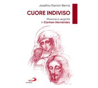 Cuore indiviso. Missione e verginità in Carmen Hernández - 2025 -