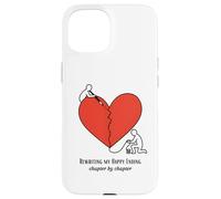 Cuore infranto, Riscrivendo il mio lieto fine Custodia per iPhone 15