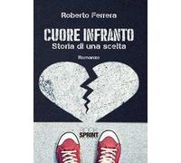 Cuore infranto. Storia di una scelta