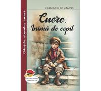Cuore. Inima de copil - Edmondo de Amicis