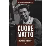 Cuore matto. L'opera di Totò Savio nella storia della musica da «Maledetta primavera» agli Squallor