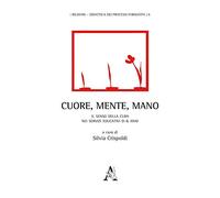 Cuore, mente, mano: IL SENSO DELLA CURA NEI SERVIZI EDUCATIVI 0-6 ANNI