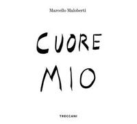 Cuore mio. Ediz. italiana e inglese
