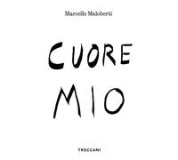 Cuore mio. Ediz. italiana e inglese