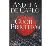Cuore primitivo [Sep 17, 2014] De Carlo, Andrea