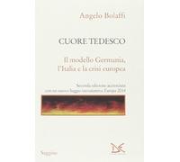 Cuore tedesco. Il modello Germania, l'Italia e la crisi europea