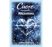 Cuore una parola...Maltrattata