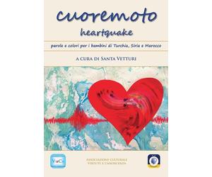 Cuoremoto heartquake. Parole e colori per i bambini di Turchia, Siria e Marocco