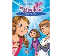 Cuori con le ali. Le Libellule. Vol. 2