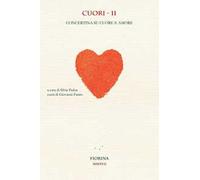 Cuori. Concertina su cuore e amore. Vol. 2