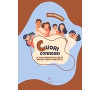 Cuori connessi. Il filo invisibile che ci unisce nella crescita