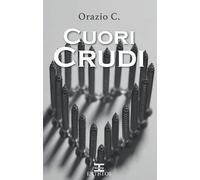 Cuori crudi - [Entheos Edizioni]