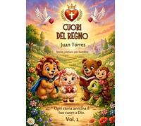 Cuori del Regno: Storie cristiane per bambini