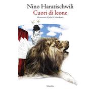 Cuori di leone - Haratischwili Nino