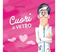 Cuori di vetro
