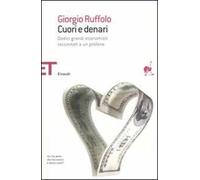 Cuori e denari. Dodici grandi economisti raccontati a un profano