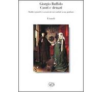 Cuori e denari. Dodici grandi economisti raccontati a un profano