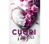 Cuori fragili: Vol.1 (Collana Nirvana - PubMe)