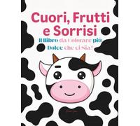 Cuori, Frutti e Sorrisi: Il Libro da Colorare più Dolce che ci Sia!