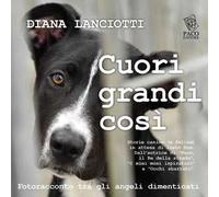 Cuori grandi così. Fotoracconto tra gli angeli dimenticati
