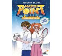 Cuori in gioco. Match Point. I gemelli del tennis. Vol. 3