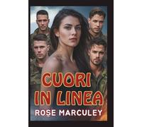 Cuori in linea: Un oscuro romanzo d'amore militare invertito