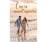 Cuori in mare aperto: Dove il mare incontra il cuore