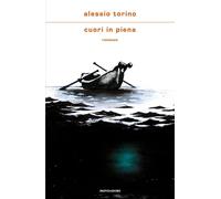 Cuori in piena [Hardcover] [Mar 28, 2023] Torino, Alessio
