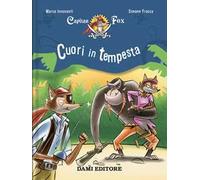 Cuori in tempesta. Capitan Fox. Vol. 6