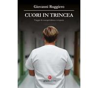 Cuori in trincea. Viaggio di consapevolezza e scoperta