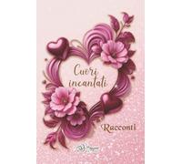 Cuori incantati - [Tomolo Edizioni]