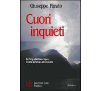Cuori inquieti. Da Parigi alla riviera ligure: la forza dell'amore oltre la morte
