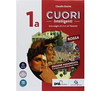 Cuori intelligenti. Ediz. rossa. Con Modelli di scrittura. Per le Scuole superiori. Con e-book (Vol. 1A)